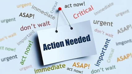 White paper sign with 'Action Needed' in bold blue text pinned to a light blue background with blurred urgent words like ASAP, critical, and don't wait