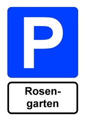 llustration eines blauen Parkplatzschildes mit der Aufschrift "Rosengarten"	
