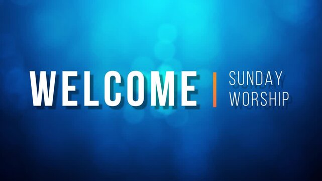 welcome to our sunday worship