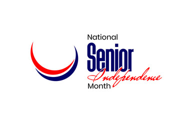 National Senior Independence Month holiday concept