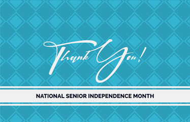 National Senior Independence Month holiday concept