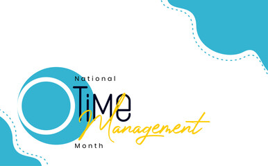National Time Management Month holiday concept