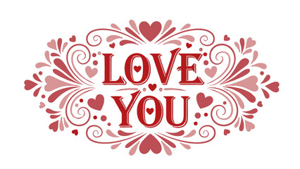 Obraz premium An ornate red illustration with the phrase 'Love You' surrounded by hearts and floral patterns on a white background