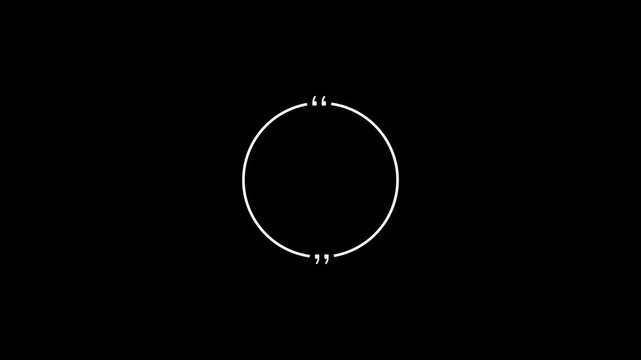 Circle quote frame icon animation on black background.