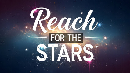 Inspirational reach for the stars quote