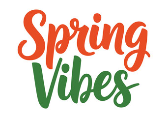 A colorful graphic with the words Spring Vibes written in red and green letters on a white background