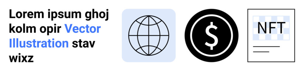 Obraz premium Financial markets, blockchain, digital assets, NFTs, online payments, global economy. Graphics include a globe, dollar symbol and NFT text. Blockchain and digital economy concepts