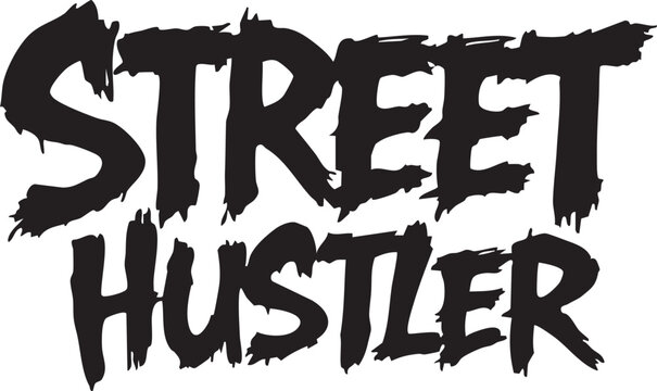 Street hustler sticker features bold black typography on a white background symbolizing entrepreneurial spirit and urban style.