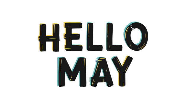 Hello May seasonal greeting is written in a stylized, black brush font with yellow and blue outlines, celebrating the arrival of the fifth month.