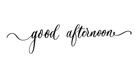 Handwritten Calligraphy Good Afternoon Positive Greeting Vector Lettering Design