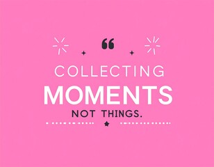 Motivational text art on a pink background with decorative quote marks, stars, and radiating burst elements