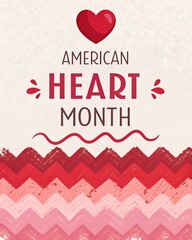 American Heart Month A graphic design celebrating American Heart Month with a red and pink color scheme