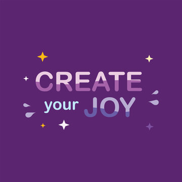 A motivational typography design with modern lettering that promotes positivity, happiness, and joyful lifestyle concepts.