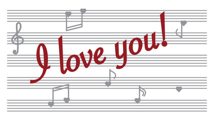 Romantic music themed illustration with text I love you on musical staff. Heart shaped notes and symbols for Valentine Day cards wedding design posters greetings and romantic projects.