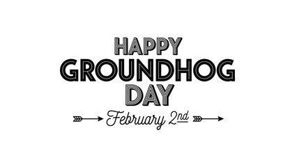 Obraz premium Happy groundhog day greeting with february 2nd date