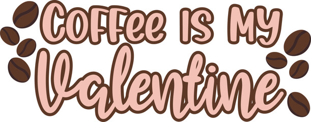 Coffee is my Valentine SVG, Coffee lover Cupid Design, Coffee Is My Valentine Shirt: Valentine Hearts Barista Tee, Coffee is my Valentine svg, coffee love cricut cutting file, funny Valentine's Day 