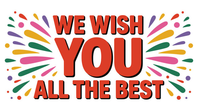 we wish you all the best colorful celebration typography quote with decorative rays on white background for greeting and positivity