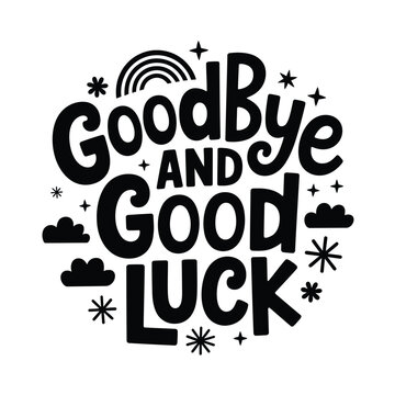 goodbye and good luck message with cute graphics