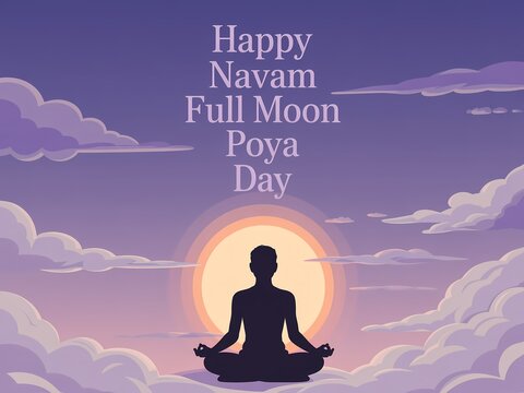 Happy navam full moon poya day with a person meditating in the lotus position at sunset or sunrise with clouds in the sky