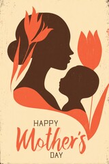 Mothers Day, Valentines Day, love holiday theme. A vintagestyle Mothers Day card featuring a silhouette of a woman holding a child, surrounded by flowers. The poster has a retro aesthetic.