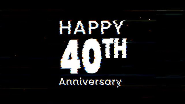 Black background with happy 40th anniversary text glitch animation perfect for celebrating milestone anniversaries in various projects. 4k animated typography.