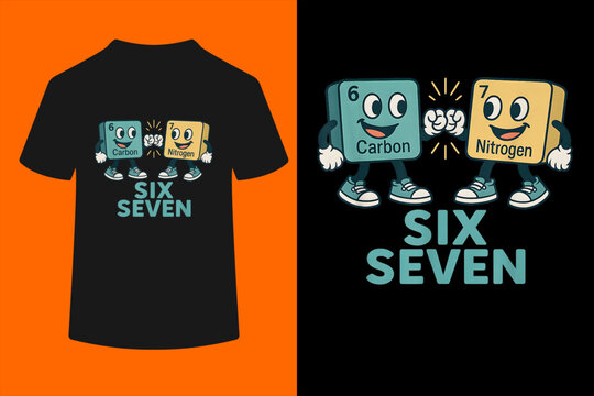 Funny 67 Science Teacher 6 7 Carbon Nitrogen Periodic Table T-Shirt
