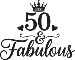 Celebrating 50 and fabulous isolated on white background, Vector, illustration