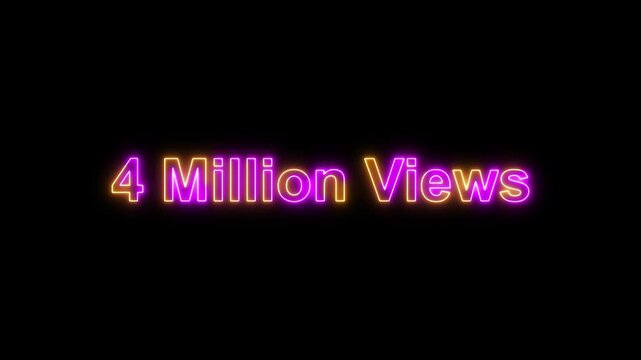 4 Million Views Neon Sign on Black Background with Pink Blue Lights
