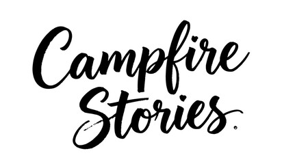Campfire Stories rustic calligraphy quote black ink