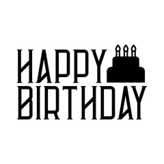 Happy Birthday typography design on plain white transparent isolated background for card, shirt, hoodie, sweatshirt, apparel, tag, mug, icon, poster or badge