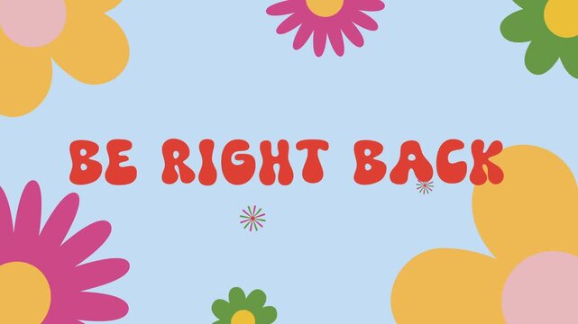 Be Right Back Cute Floral Break Animation