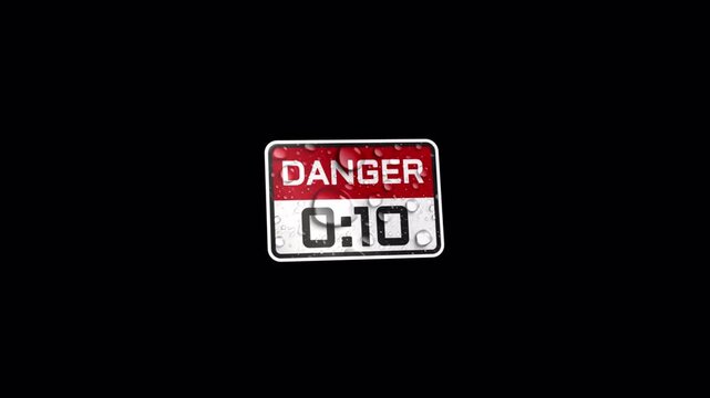 Danger countdown timer sign showing decreasing time remaining.