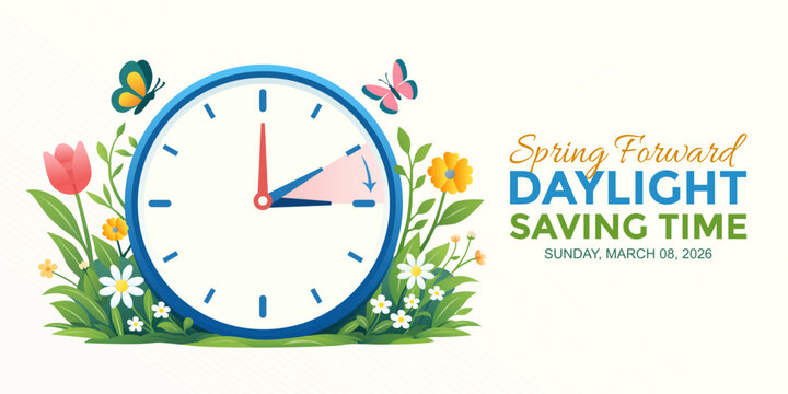 Daylight Saving Time banner. The clock turns one hour on March 8, 2026. Spring forward concept banner with floral elements. Vector illustration.