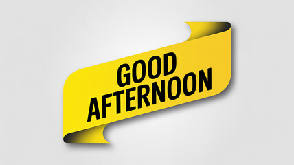 Yellow Ribbon Banner With Good Afternoon Text On White Background greeting