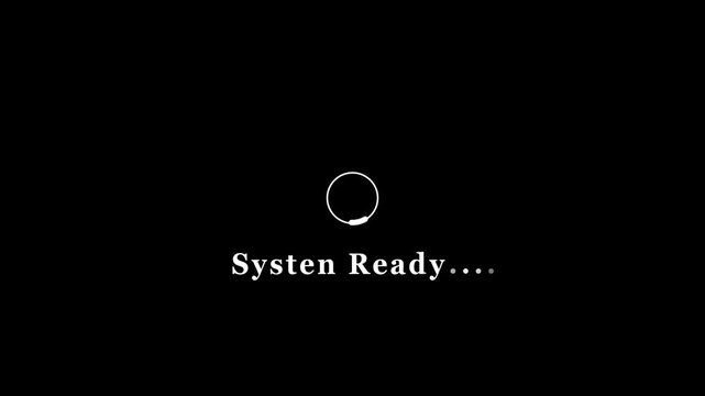 System ready text with loading circle on black background animation