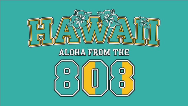 Hawaii Aloha From The 808 Area Code - Tropical Hibiscus Flower City Pride Graphic Illustration for T-shirt Design