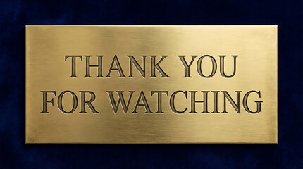 Obraz premium Thank You For Watching Golden Plaque.