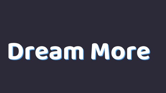 Simple dark background template with dream motivational phrase displayed prominently in white text with blue shadow for inspiring creativity and positivity always