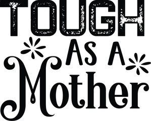 Tough As a Mother