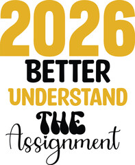 2026 Better Understand the Assignment