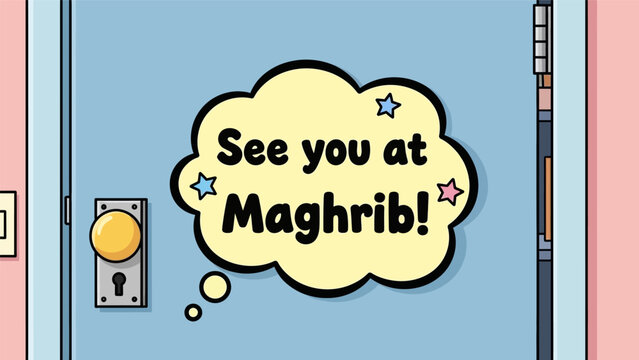 Maghrib Prayer Time Reminder: Cartoon Door with "See you at Maghrib!" Speech Bubble, Islamic Sunset Greeting Vector