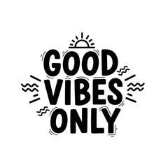 Obraz premium Good Vibes Only Inspirational Typography Design.