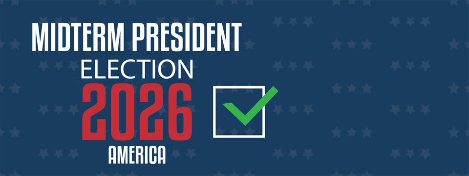 Midterm President Election 2026 America Vector Banner with Check Mark.