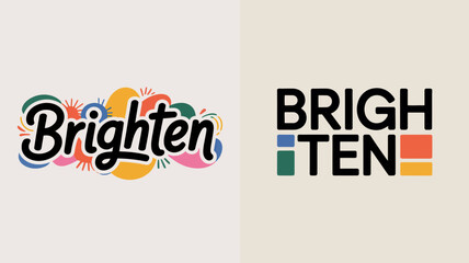 the image displays the word brighten in two distinct styles one colorful and script like while the other is bold and geometrically structured high quality professional