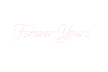 Forever yours cursive text expressing love and commitment