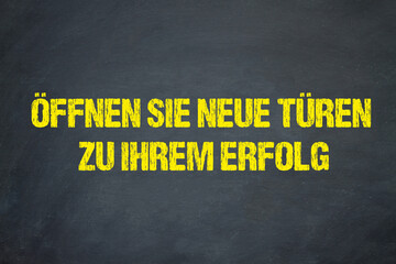 Öffnen Sie neue Türen zu Ihrem Erfolg	

