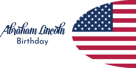Abraham Lincoln Birthday Banner with American Flag Patriotic Design