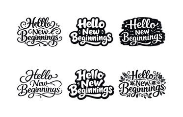Fototapeta premium Diverse Lettering Styles. Hello New Beginnings. Set lettering. harmonious lettering variations of the same emblematic concept, each with different artistic