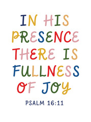 In His Presence There Is Fullness of Joy Bible verse art. Psalm 1611 Christian wall print. Colorful faith typography poster. Inspirational scripture decor.