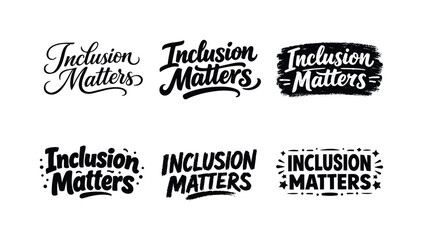 Fototapeta premium Diverse Lettering Styles. Inclusion matters quotes. Set lettering. harmonious lettering variations of the same emblematic concept, each with different artistic